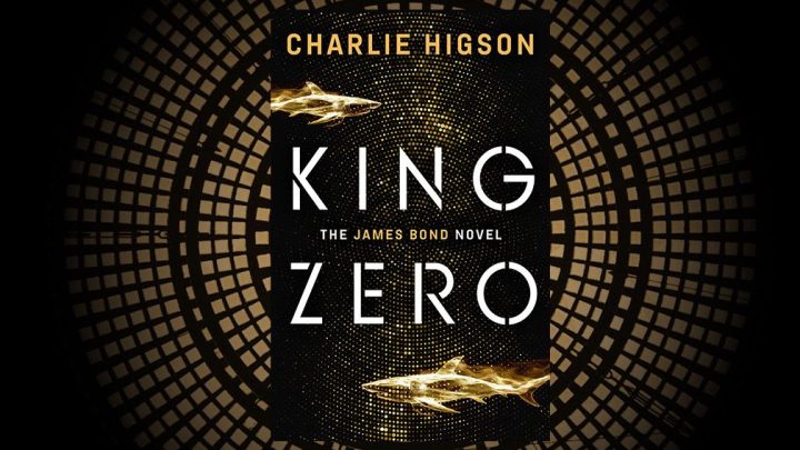 Bond is back soon! New James Bond novel by Charlie Higson “King Zero” out on 24th of September 2026
